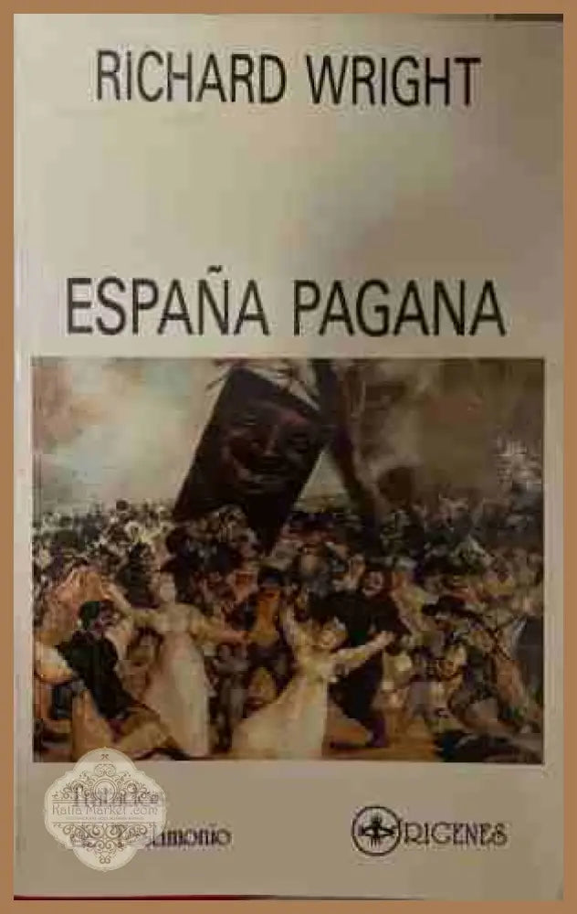 España Pagana - Richard Wright