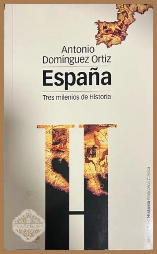 Корица на España: Tres milenios de Historia