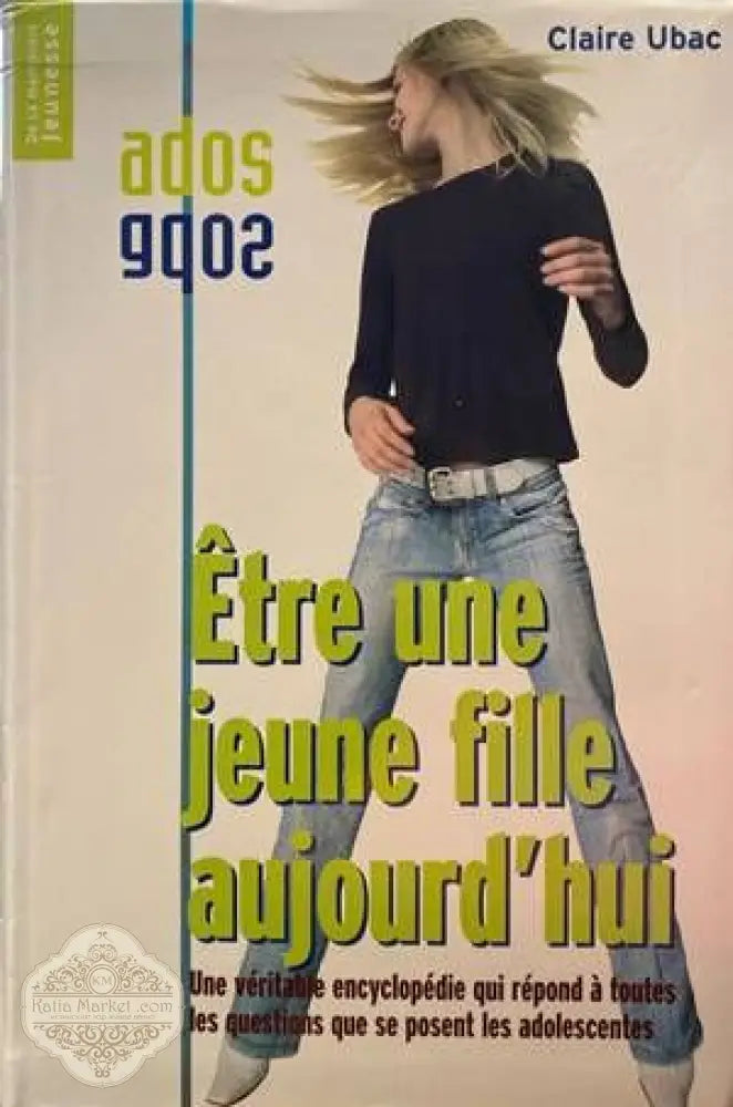 Etre une jeune fille aujourd’huiопие) - Claire Ubac - Книги