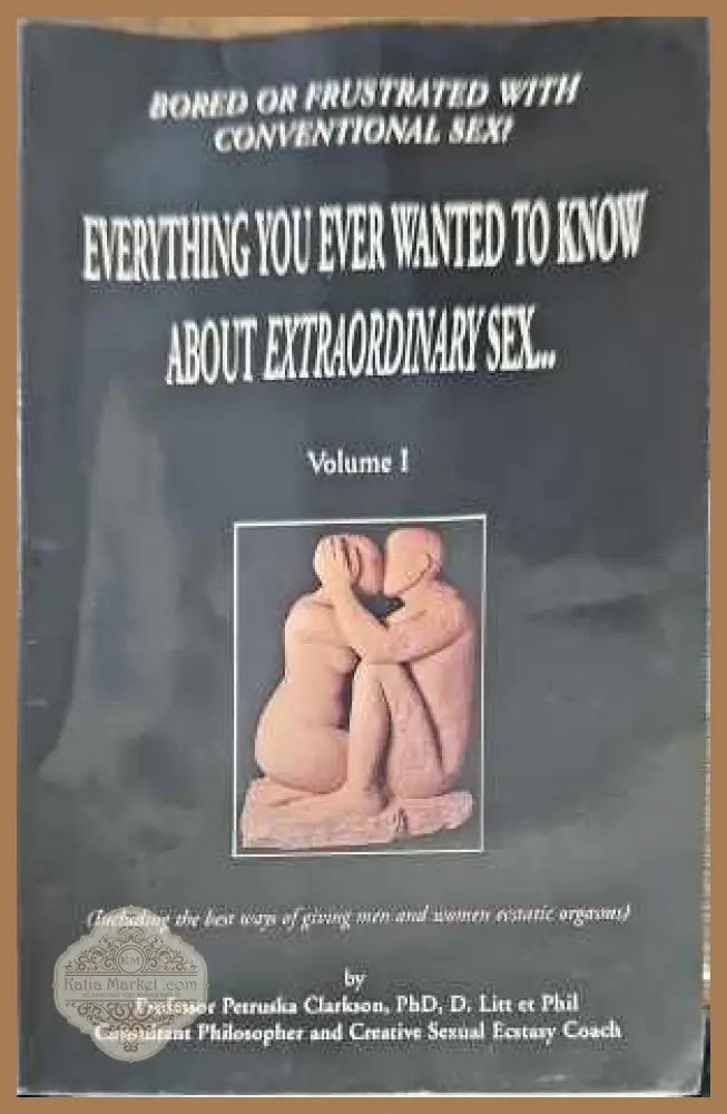 Everything you ever wanted to know about extraordinary sex... - Авторски колектив - Книги