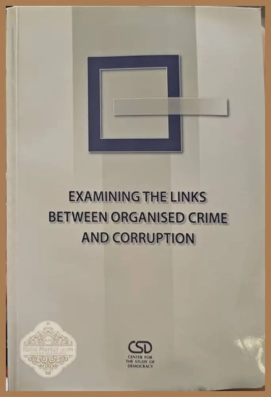 Exemining the links beween organised crime and corruption - Книги