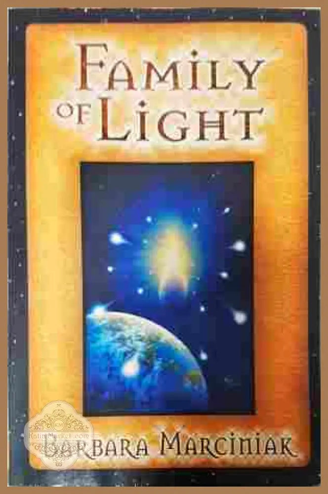 Family of Light - Barbara Marciniak