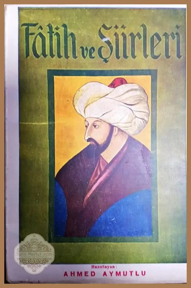 Fatih ve siirleri - Ahmed Aymutli - Книги