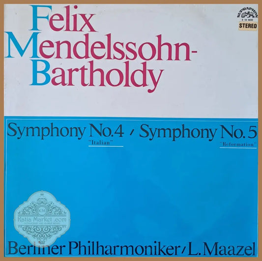 Felix Mendelssohn - Bartholdy: Symphony № 4 / Symphony № 5 - antique