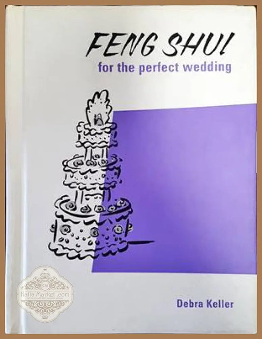 Feng Shui for the perfect Wedding - Debra Keller - Книги