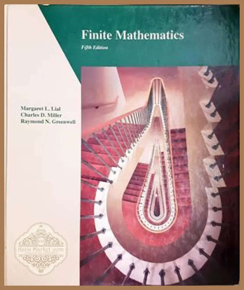Finite Mathematics - Lial, Miller, Greenwell