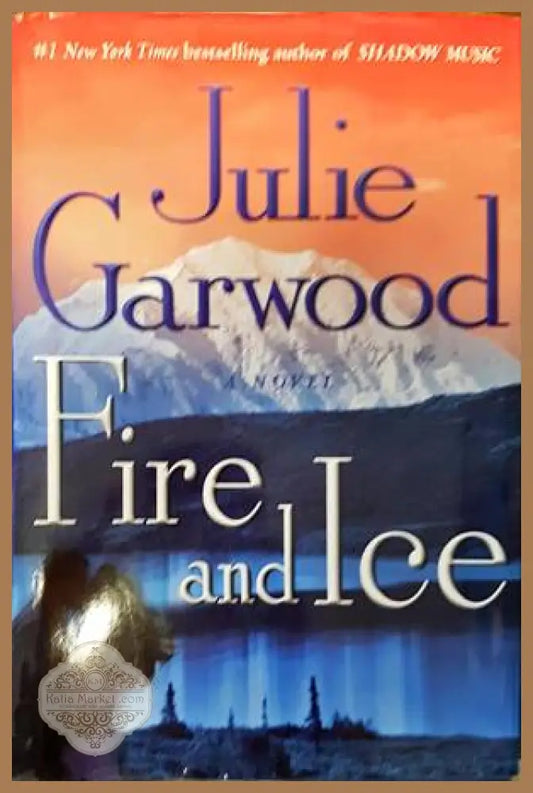 Fire and Ice - Julie Garwood - Книги