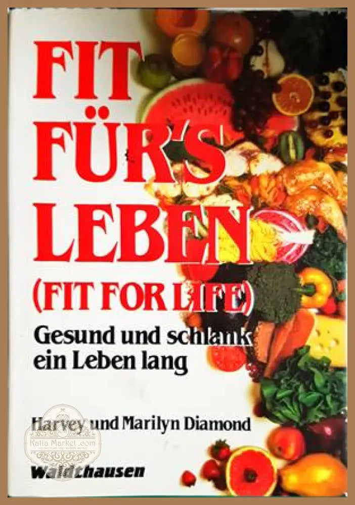 Fit für’s Leben - Harvey und Marilyn Diamond - Книги