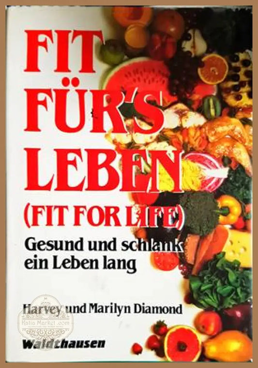 Fit für’s Leben - Harvey und Marilyn Diamond - Книги