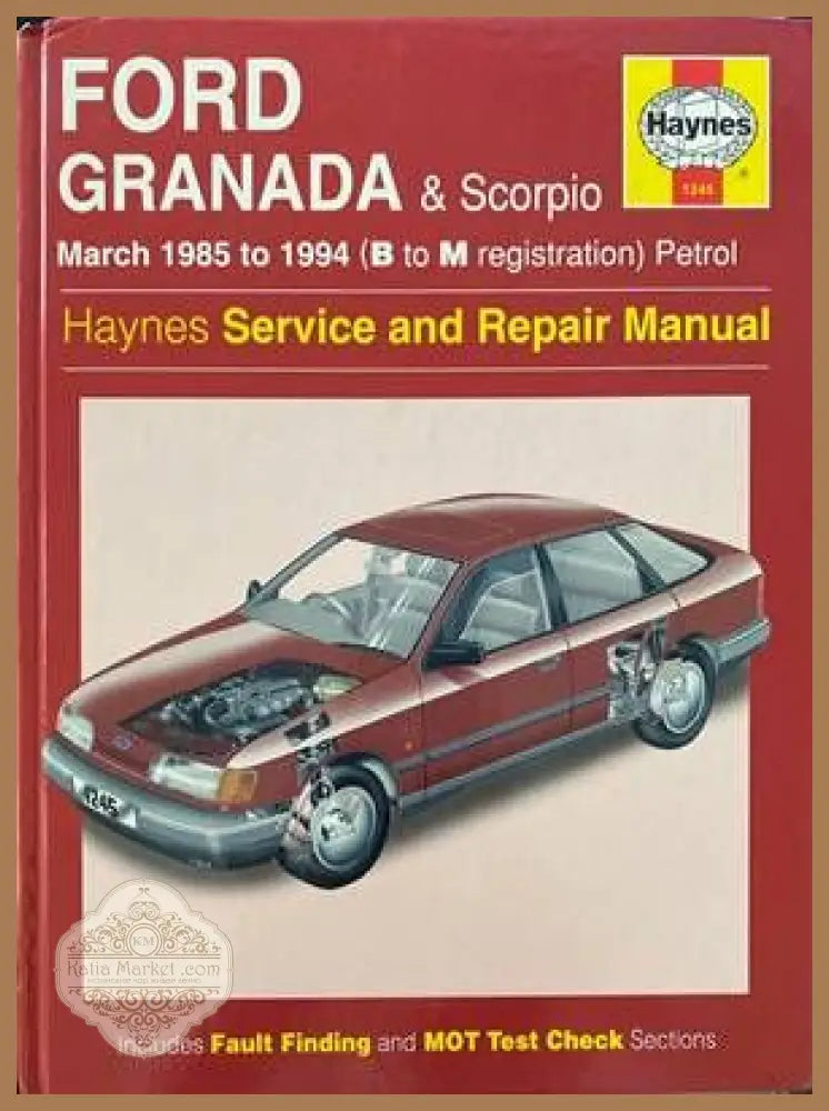 Ford Granada & Scorpio March 1985 to 1994 (B to M registration) Petrol Service and Repair Manual - Колектив - Книги
