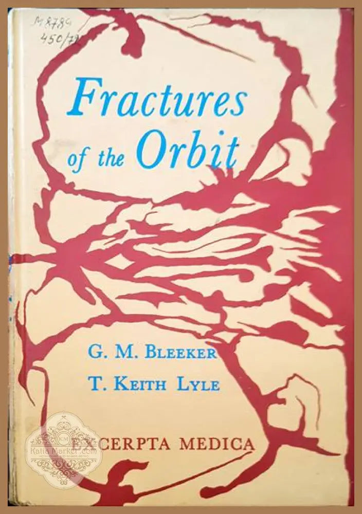 Fractures of the orbit - G. M. Bleeker T. Keith Lyle - Книги
