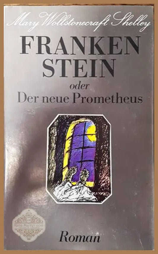 Frankenstein oder Der neue Prometeus - Mary Shelley - Книги