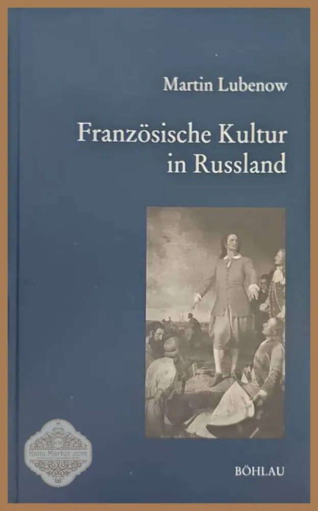 Franzosische Kultur in Russland - Martin Lubenow - Книги