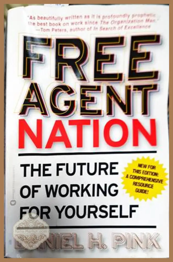 Free Agent Nation: The Future of Working for Yourself - Daniel H. Pink - Книги