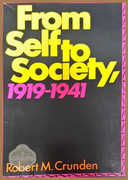 From self to society - Robert M.Crunden - Книги