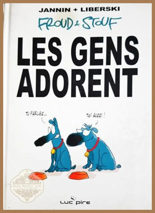 Froud & Stouf - Tome 1: Les gens adorent