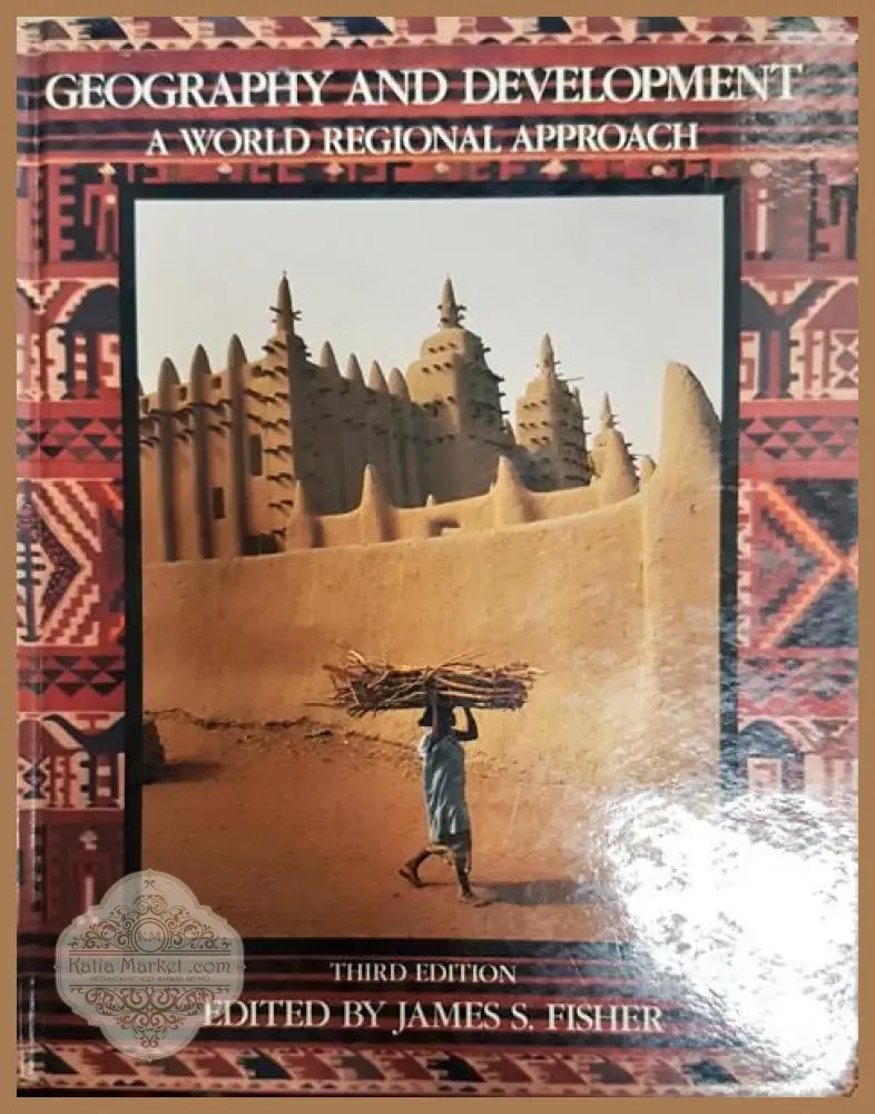 Geography and development a world regional approach - James S. Fisher - Книги