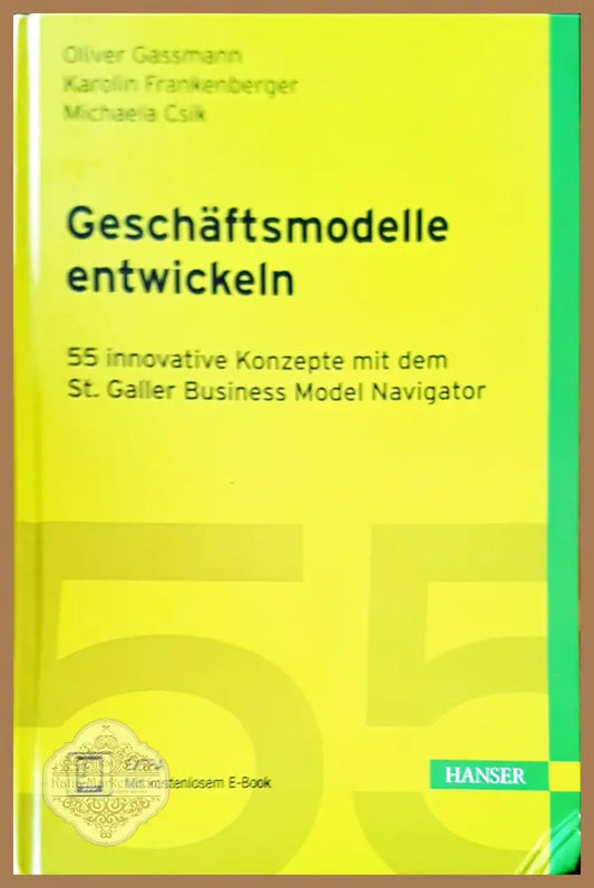 Geschaftsmodelle entwickeln - Oliver Gassmann - Книги