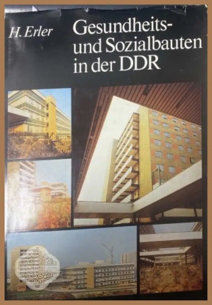 Gesundheits- und Sozialbauten in der DDR - Herbert Erler