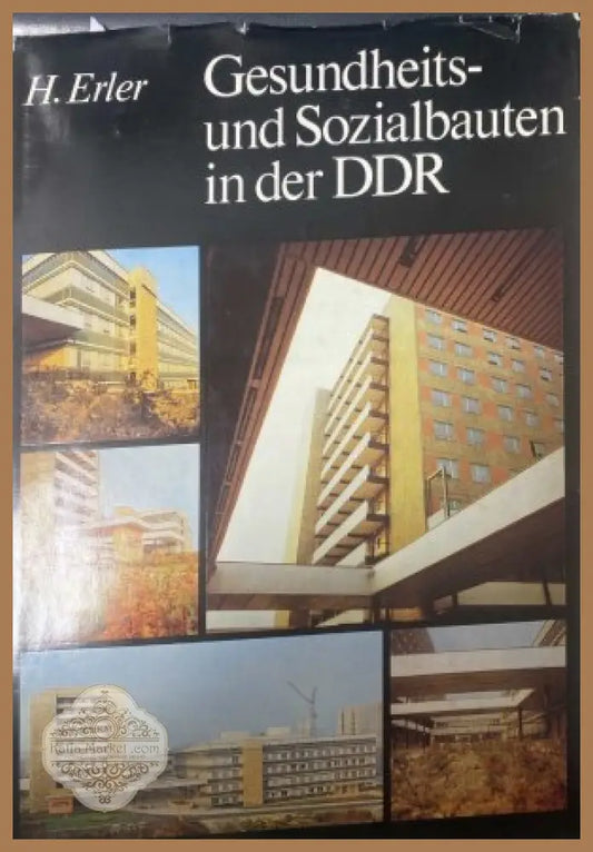 Gesundheits- und Sozialbauten in der DDR - Herbert Erler