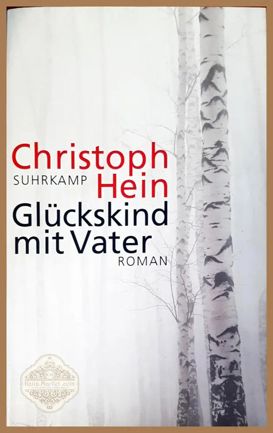 Gluckskind mit vater - Christoph Hein - Книги