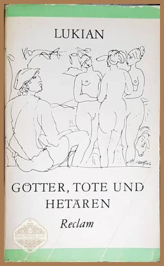 Götter Tote und Hetären - Lukian - Книги