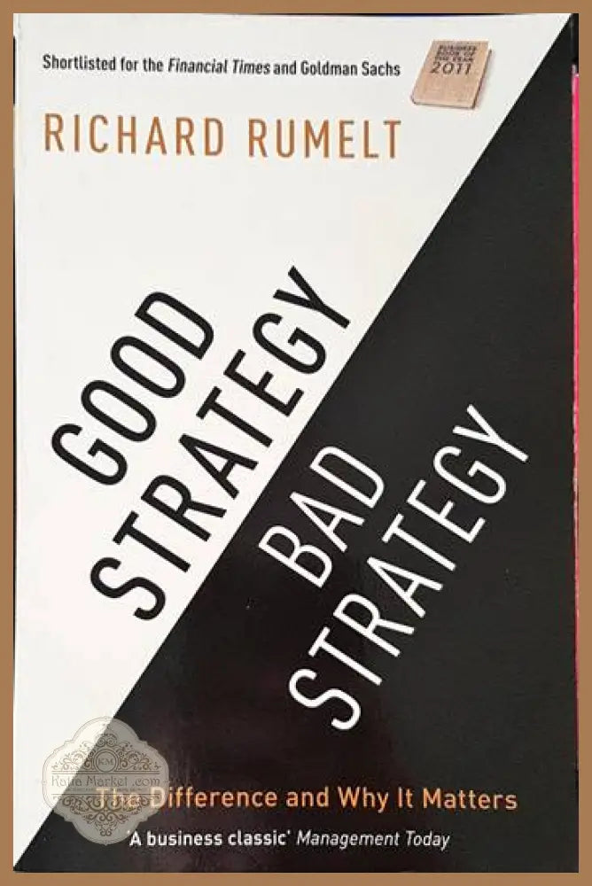 Good Strategy Bad Strategy: The Difference and Why It Matters - Richard Rumelt - Книги