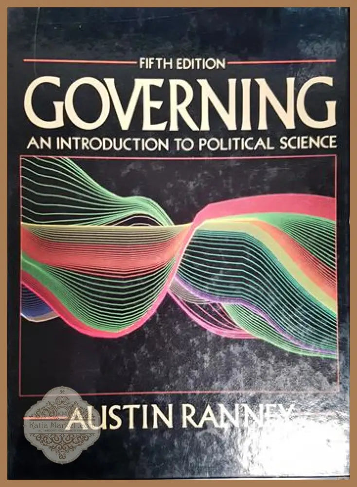Governing: An Introduction to Political Science - Austin Ranney