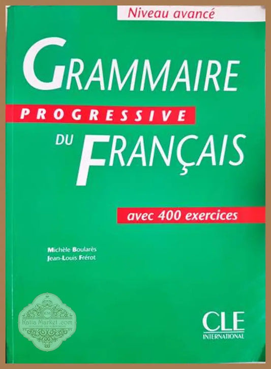Grammaire progressive du français niveau avancé: Corrigés - Michèle Boulares Jean-Louis Frérot - Книги