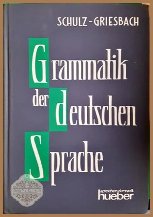 Grammatik der deutschen Sprache - Schulz, Griesbach