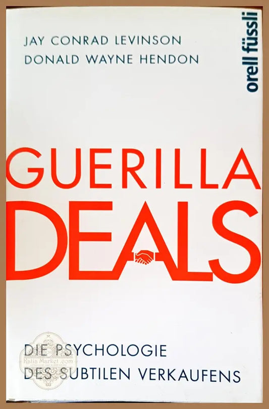 Guerilla deals - Jay Conrad Levinson Donald Wayne Hendon - Книги