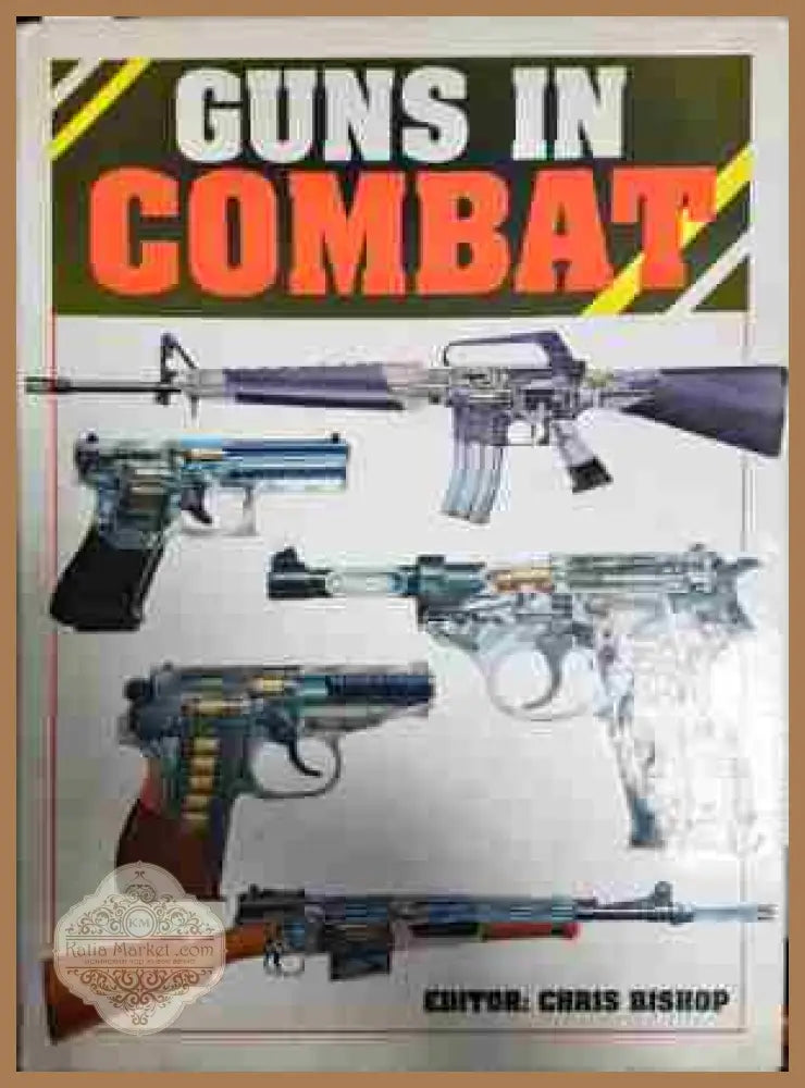 Guns in combat - Chris Bishop - Книга