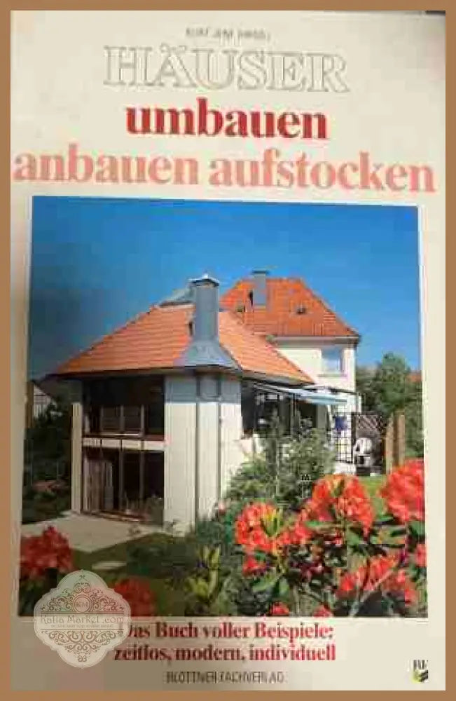 Häuser umbauen, anbauen, aufstocken - Kurt Graf