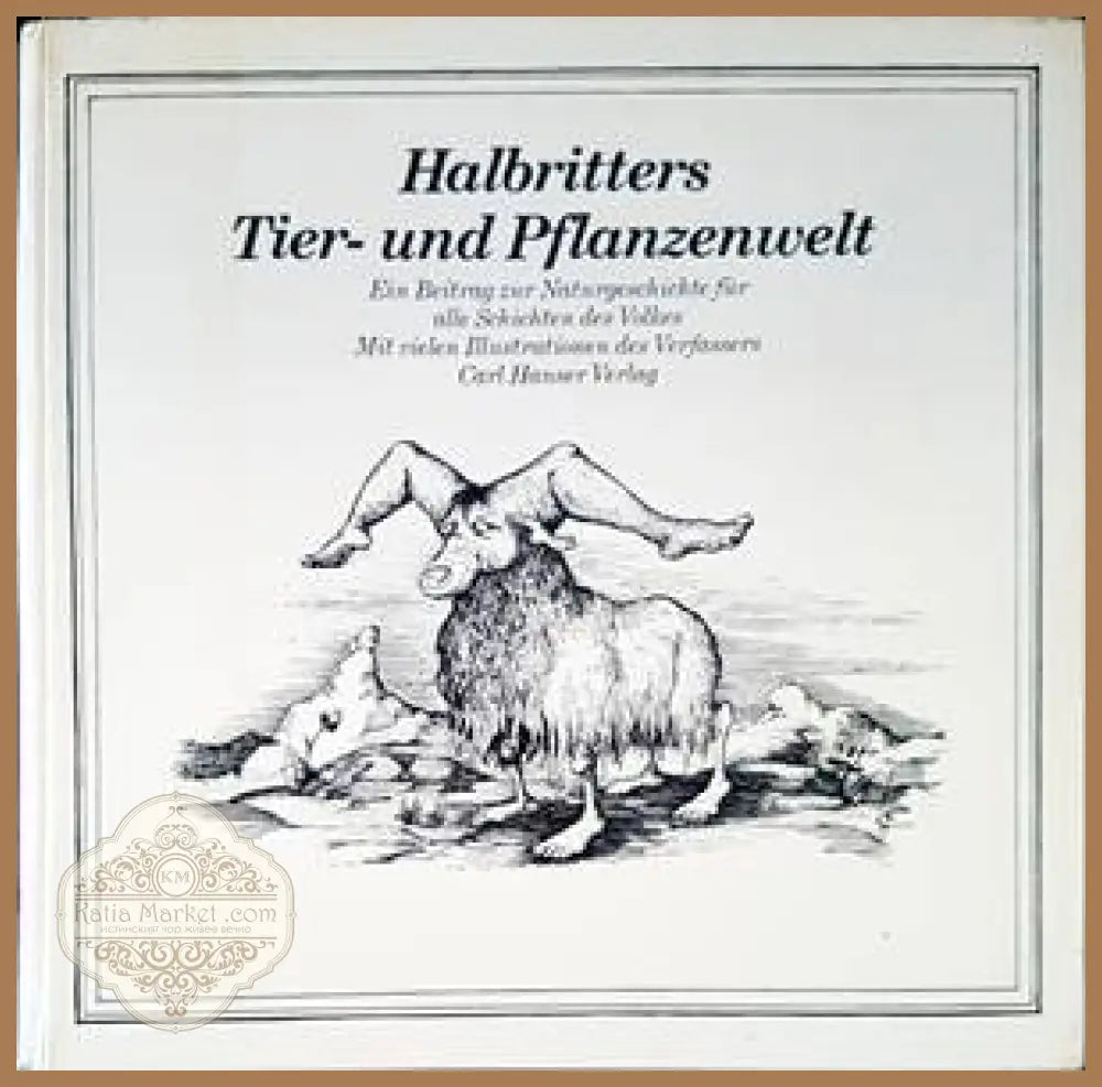 Halbritters Tier- und Pflanzenwelt - Kurt Halbritter - Книги