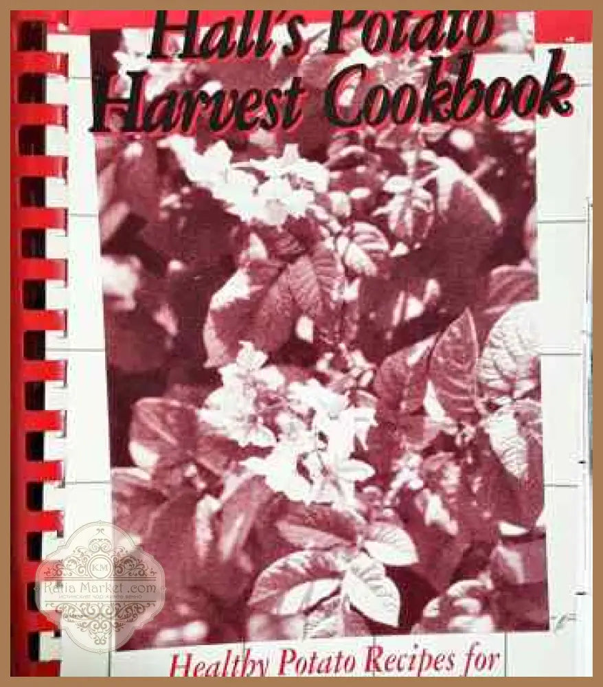 Hall’s Potato. Harvest Cookbook - Колектив - Книги