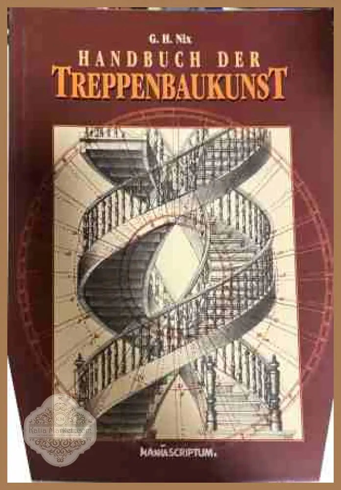 Handbuch der Treppenbaukunst - G. H. Nix