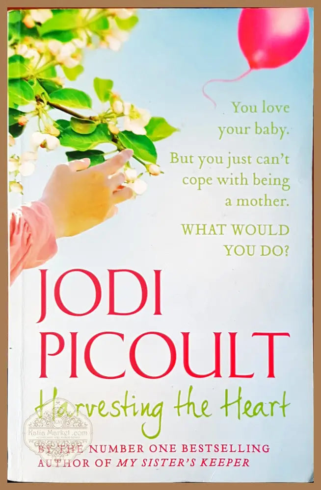 Harvesting the heart - Jodi Picoult - Книги