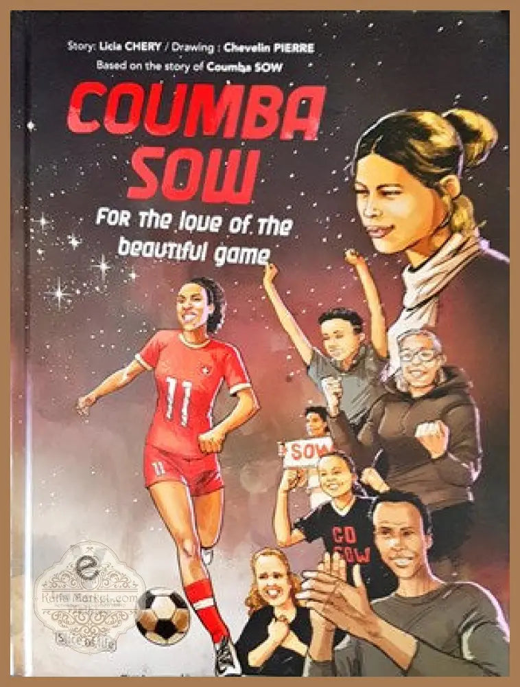HCoumba Sow: Ein weg aus liebe zum fussball - Licia Chery - Книги