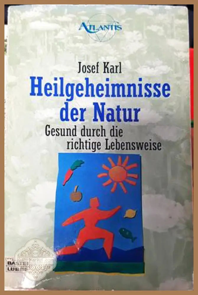 Heilgeheimnisse der Natur - Josef Karl - Книги