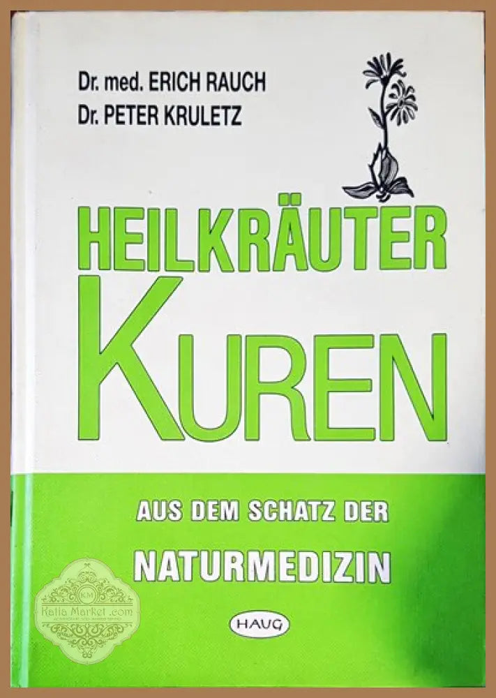 Heilkräuter-Kuren - Колектив - Книги