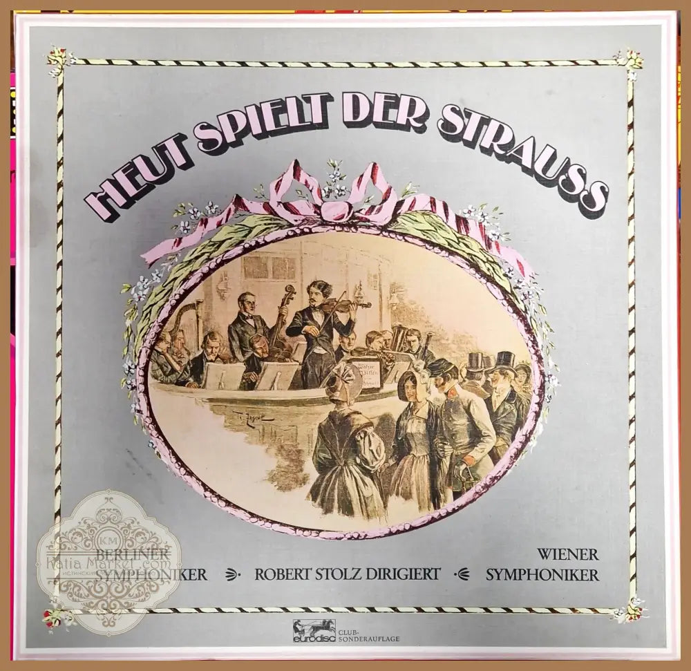 Heut Spielt Der Strauss / Berliner Symphoniker - Wiener Symphoniker - 3 плочи - antique