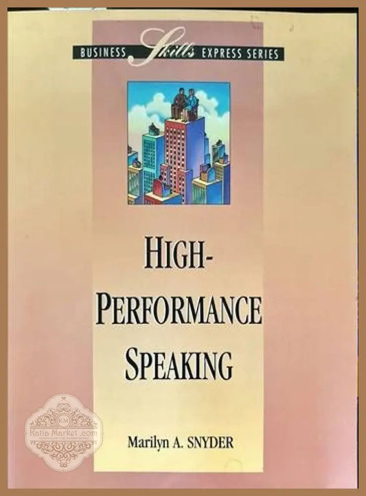 High-Performance Speaking - Marilyn A. Snyder - Книги