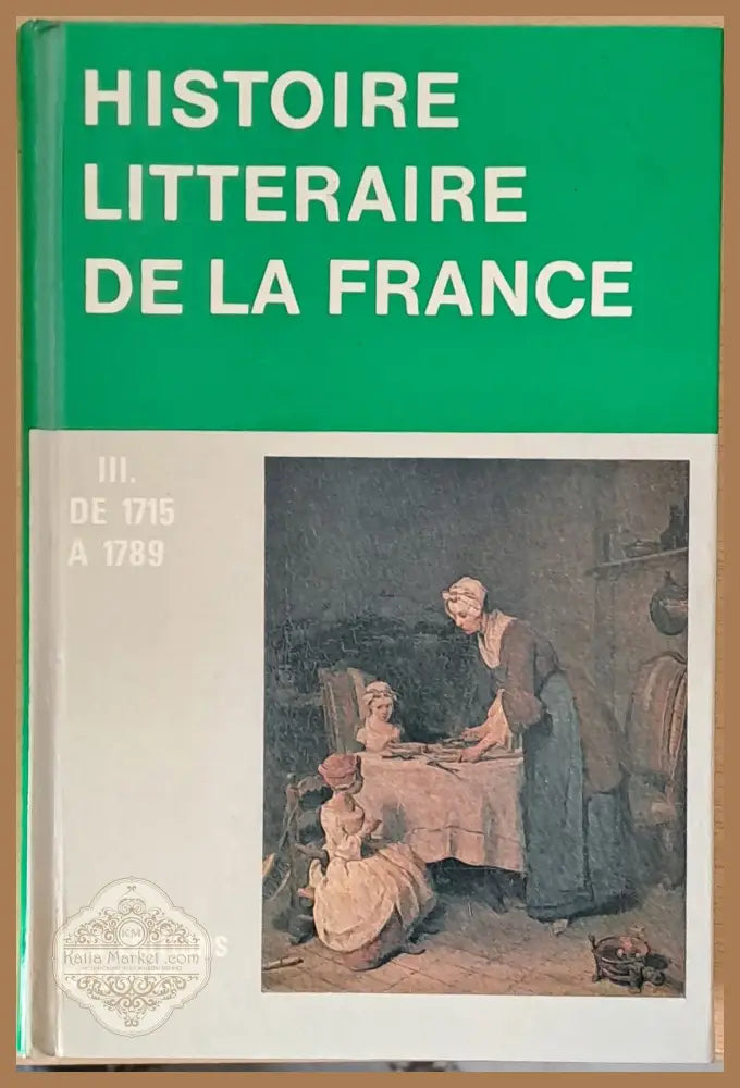 Histoire Litteraire de la France tome III 1715-1789 - Авторски колектив - Книги