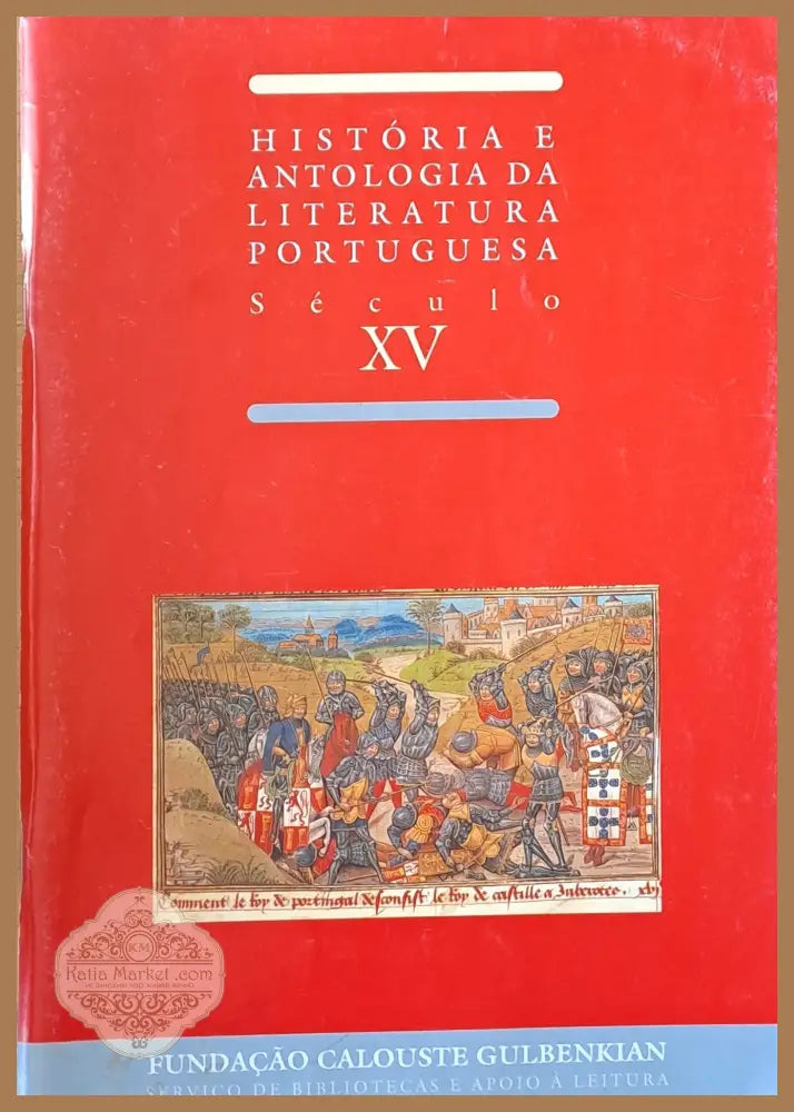 Historia e Antologia Da Literatura Portuguesa. Seculo XV / Fernao Lopes I - Авторски колектив - Книги