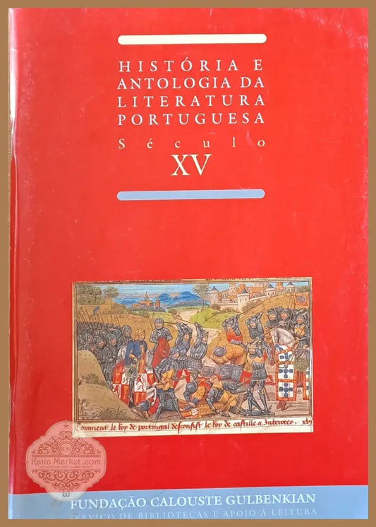 Historia e Antologia Da Literatura Portuguesa. Seculo XV / Fernao Lopes I - Авторски колектив - Книги