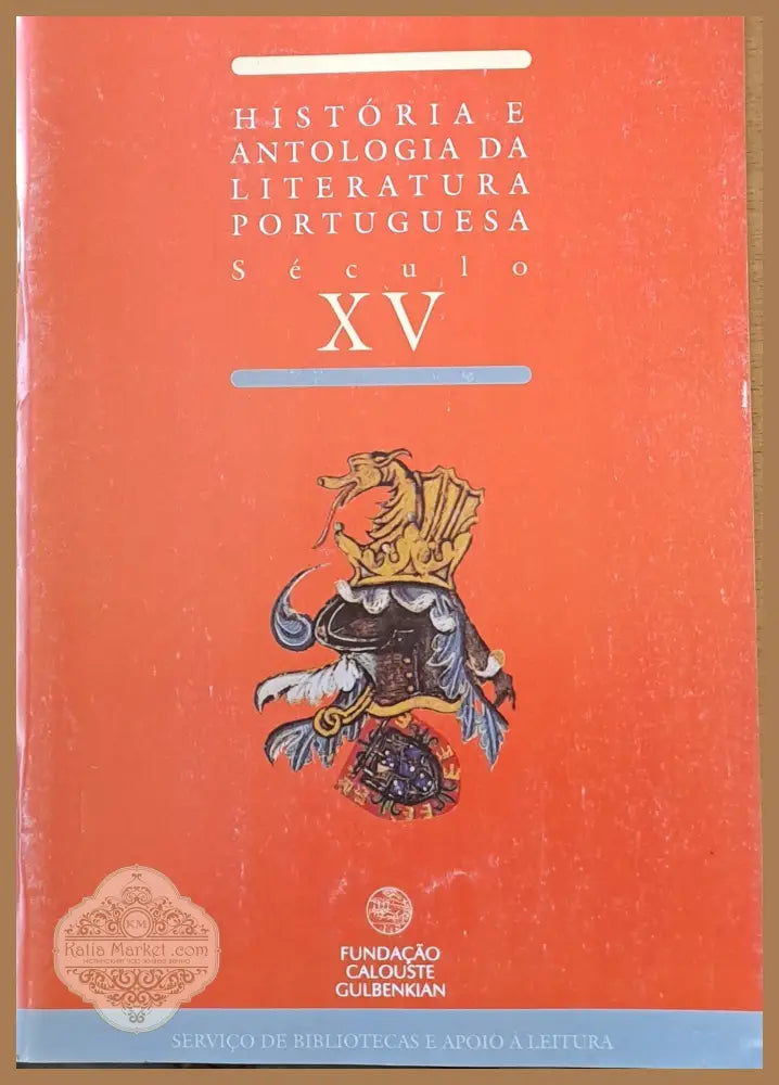 Historia e Antologia Da Literatura Portuguesa. Seculo XV / Orbas Dos Principes De Avis - Авторски колектив - Книги