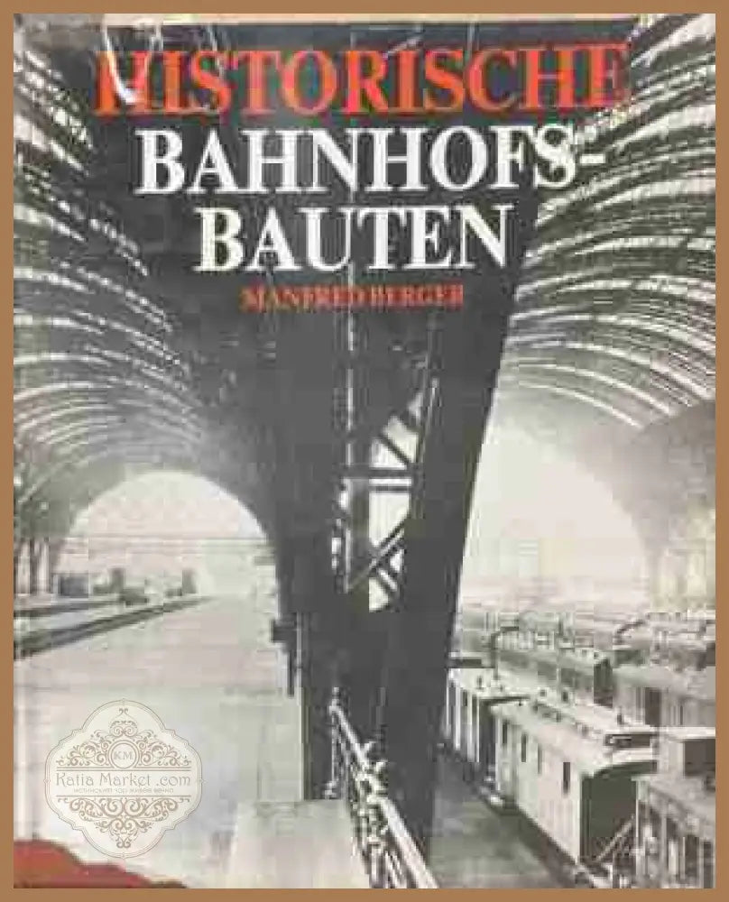 Historische Bahnhofsbauten