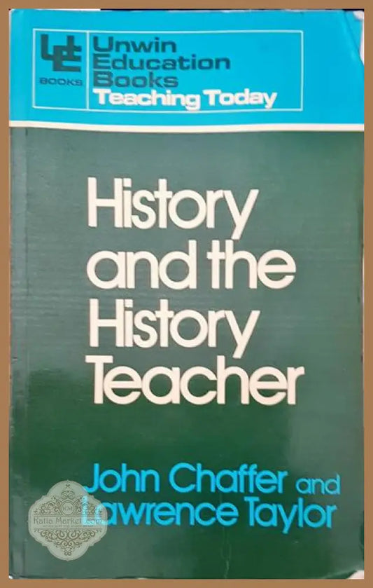 History and the history teacher - John Chaffer. Lawernce Taylor - Книги