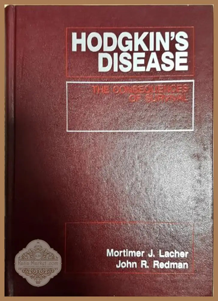 Hodgkins disease - Mortimer J. Lacher - Книги