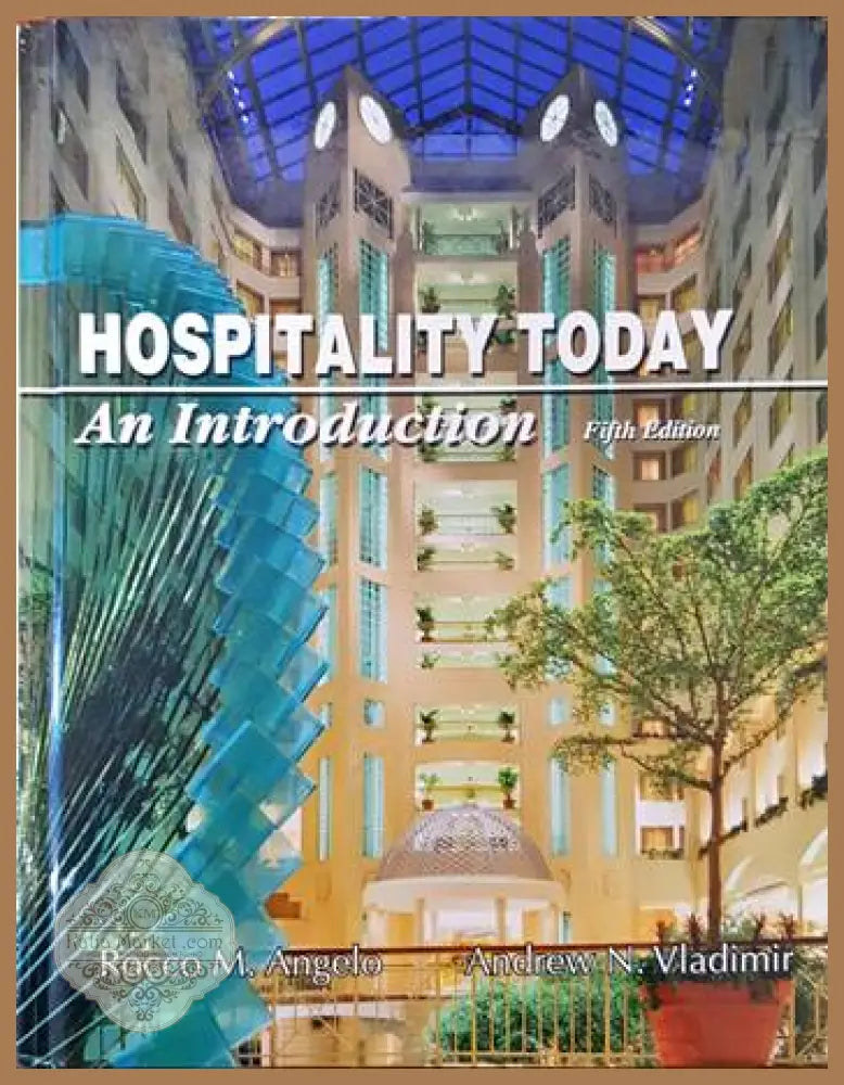 Hospitality today: an introduction. Fifth edition - Rocco M. Angelo Andrew N. Vladimir - Книги